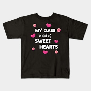 My class is full of sweet hearts Kids T-Shirt